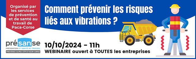 Webinaire "Comment prévenir les risques liés aux vibrations ?"