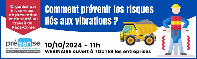 Webinaire "Comment prévenir les risques liés aux vibrations ?"