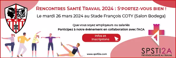 Rencontres Santé-Travail 2024 : "S'portez-vous bien avec l'ACA et le SPSTI 2A !"