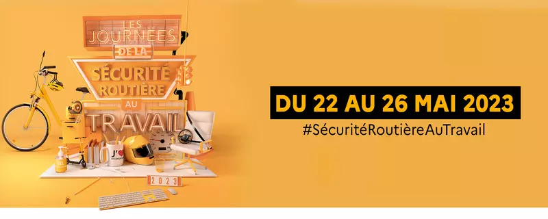 JOURNEES DE LA SECURITE ROUTIERE AU TRAVAIL